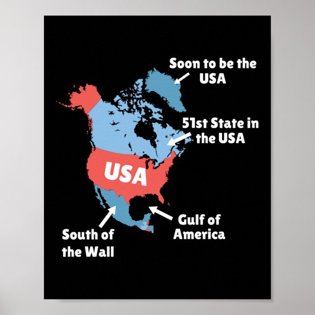 Funny Trump Map Of Usa - Canada, Greenland, Gulf O Poster (Front)