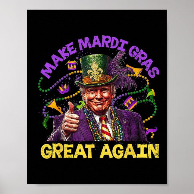 Funny Trump Mardi Gras Make Mardi Gras Great Again Poster (Front)