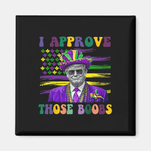 Funny Trump Mardi Gras Usa I Approve Those 1 Magnet