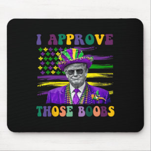Funny Trump Mardi Gras Usa I Approve Those 1 Mouse Pad