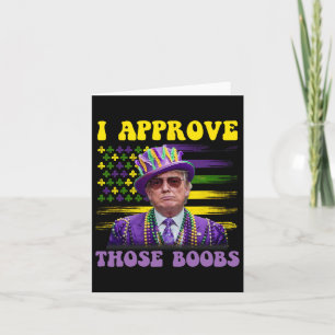 Funny Trump Mardi Gras Usa I Approve Those 2  Card