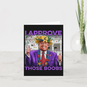 Funny Trump Mardi Gras Usa I Approve Those  Card