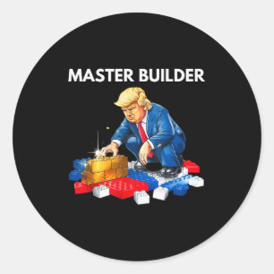 Funny Trump Master Builder Building Blocks Gift Classic Round Sticker
