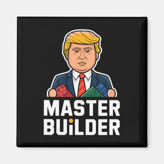 Funny Trump Master Builder Building Blocks Gift  Magnet (Front)