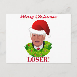 Funny Trump ‘Merry Christmas Loser’ Holiday Postcard