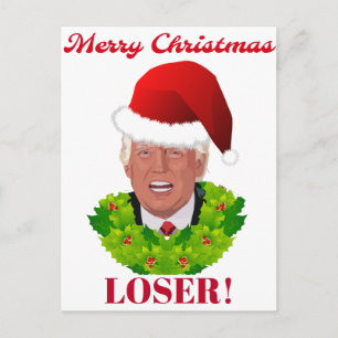 Funny Trump "Merry Christmas Loser" Holiday Postcard