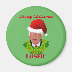 Funny Trump "Merry Christmas Loser" Magnet