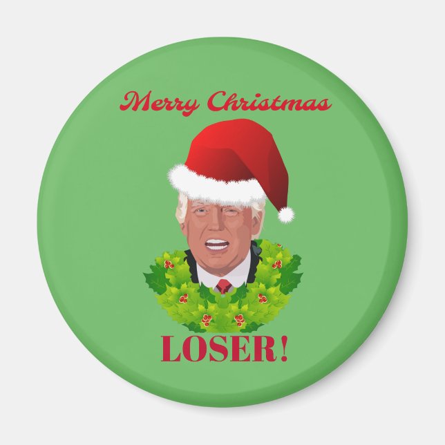 Funny Trump "Merry Christmas Loser" Magnet (Front)