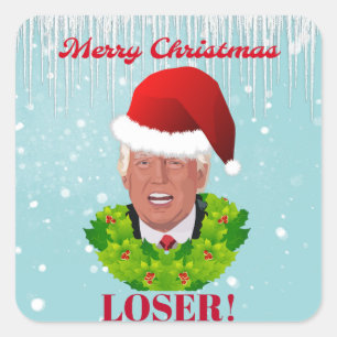 Funny Trump "Merry Christmas Loser" Square Sticker