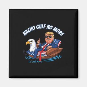 Funny Trump Nacho Gulf No More 2025 Patriotic Eagl Magnet