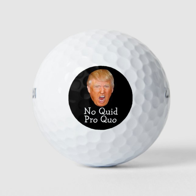 Funny Trump No Quid Pro Quo Golf Balls (Front)