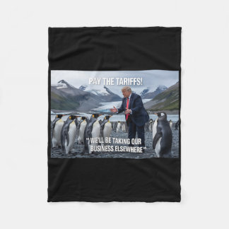 Funny Trump Penguins Tariffs 10% Political Sarcasm Fleece Blanket