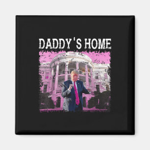 Funny Trump Pink Daddys Home, Trump 2024 Take Magnet