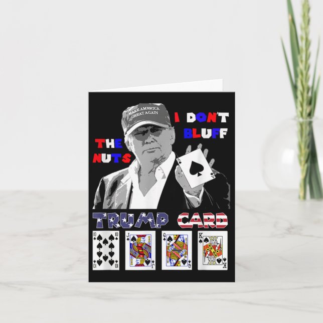 Funny Trump Poker Shirt I Dont Bluff The Nuts Ace  Card (Front)