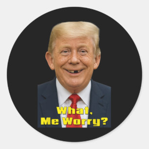 Funny Trump Political Parody What, Me Worry Unique Classic Round Sticker