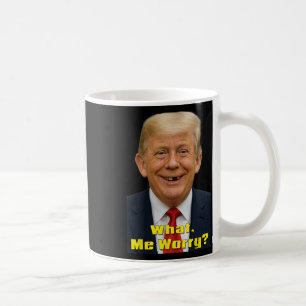 Funny Trump Political Parody What, Me Worry Unique Coffee Mug