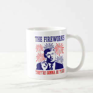 Funny Trump Quote Fireworks 4th Of July  Coffee Mug