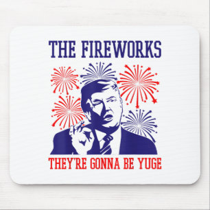 Funny Trump Quote Fireworks 4th Of July  Mouse Pad