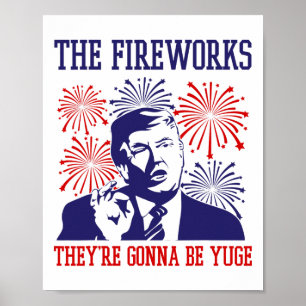 Funny Trump Quote Fireworks 4th Of July Poster
