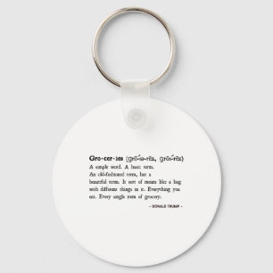 Funny Trump Quotes Groceries Definition Key Ring