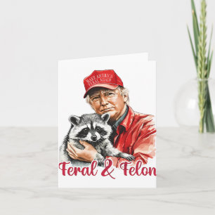 Funny Trump Racoon Feral And Felon 4th Of July Pa Card
