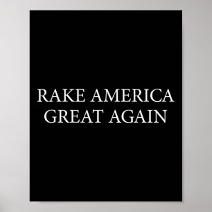 Funny Trump Rake America Great Again Gardener Shir Poster