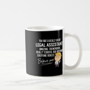 Funny Trump Really Great Legal Istant Gift Shirt Coffee Mug