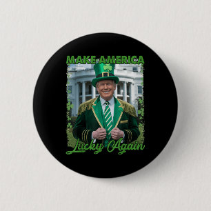 Funny Trump Republican Make America Lucky Again Le 6 Cm Round Badge