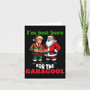 Funny Trump Santa Christmas I'm Just Here For The  Card