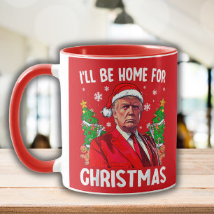 Funny Trump Santa Hat I'll Be Home For Christmas Mug