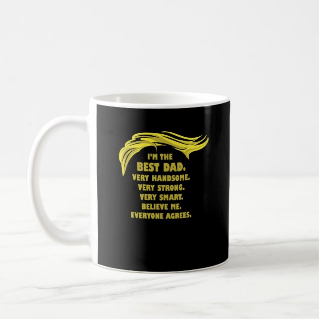 Funny Trump Saying - Best Dad Coffee Mug (Left)