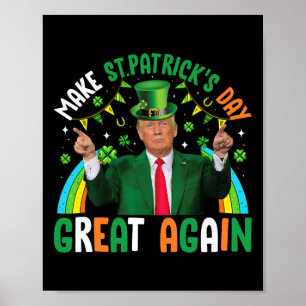 Funny Trump Shamrock Make St Patrick's Day Great A Poster