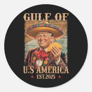 Funny Trump Shirt Americas Gulf Est 2025 Trump Mer Classic Round Sticker
