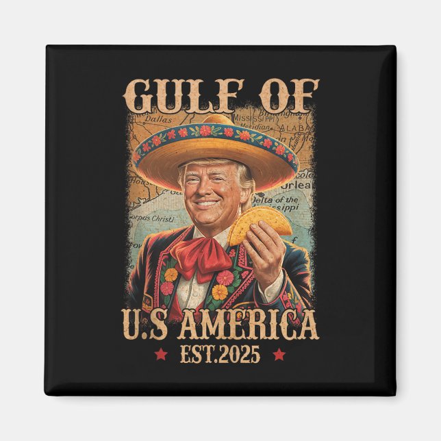 Funny Trump Shirt Americas Gulf Est 2025 Trump Mer Magnet (Front)