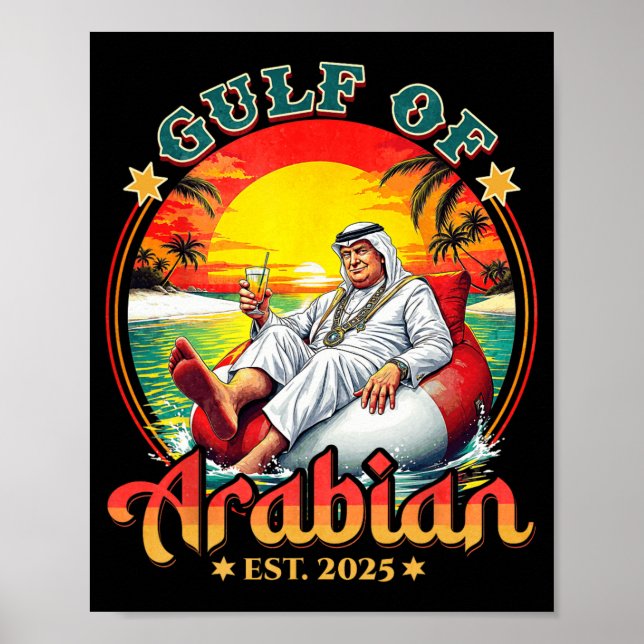 Funny Trump Shirt Gulf Of Arabian Est 2025 Funny G Poster (Front)