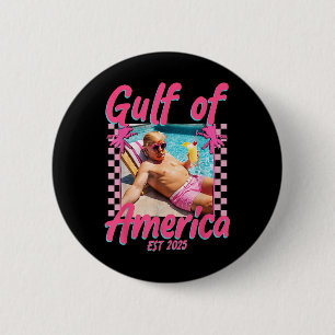 Funny Trump Shirt Gulf Of Us America Est 2025 _1  6 Cm Round Badge
