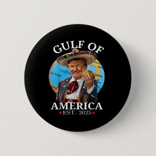 Funny Trump Shirt Gulf Of Us America Est 2025  6 Cm Round Badge