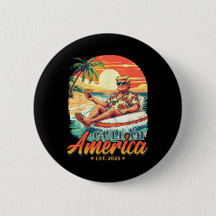 Funny Trump Shirt Gulf Of Us America Est 2025  6 Cm Round Badge