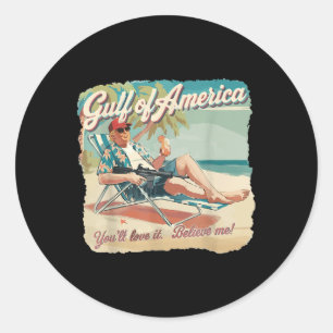 Funny Trump Shirt Gulf Of Us America Est 2025  Classic Round Sticker