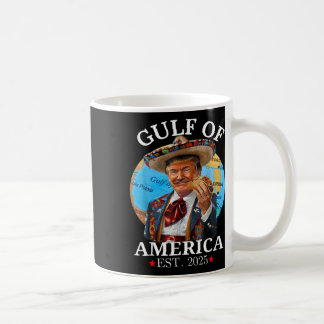 Funny Trump Shirt Gulf Of Us America Est 2025  Coffee Mug