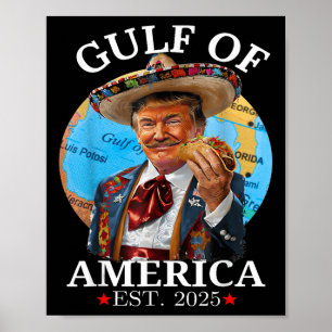 Funny Trump Shirt Gulf Of Us America Est 2025 Poster