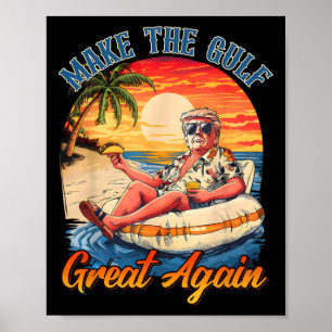Funny Trump Shirt Make The Gulf Great Trump Mercha Poster
