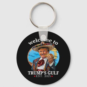 Funny Trump Shirt Welcome To Trump's Gulf Trump Me Key Ring