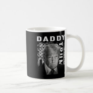 Funny Trump Shirts Daddy's Home Design Men Women Coffee Mug