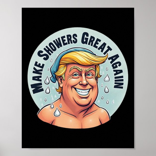 Funny Trump Shower Grear Again  Poster (Front)