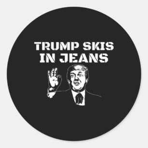Funny Trump Skis In Jeans Gaper Novelty Ski Classic Round Sticker