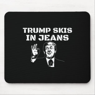 Funny Trump Skis In Jeans Gaper Novelty Ski  Mouse Pad
