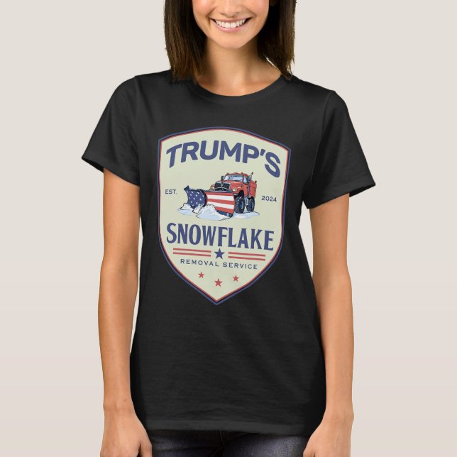 Funny Trump Snowflake Removal Service Election 202 T-Shirt (Front)