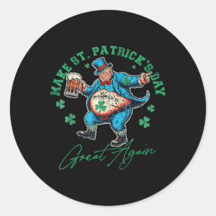 Funny Trump St Patricks Day Drinking Irish Men Wom Classic Round Sticker