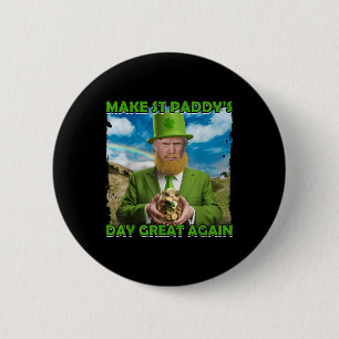 Funny Trump St Patricks Day Make St Paddys Day Gre 6 Cm Round Badge